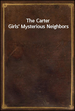 The Carter Girls` Mysterious Neighbors