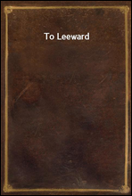 To Leeward