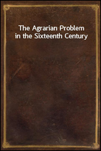 The Agrarian Problem in the Sixteenth Century