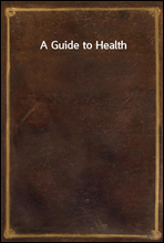 A Guide to Health