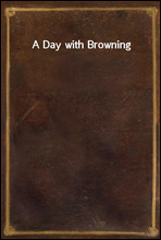 A Day with Browning