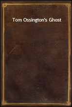 Tom Ossington`s Ghost