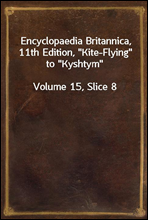 Encyclopaedia Britannica, 11th Edition, 