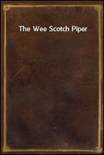 The Wee Scotch Piper