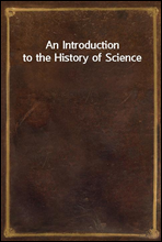 An Introduction to the History of Science