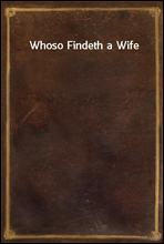 Whoso Findeth a Wife