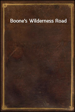 Boone`s Wilderness Road