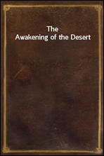 The Awakening of the Desert