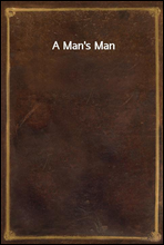 A Man`s Man