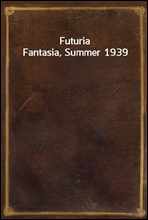 Futuria Fantasia, Summer 1939