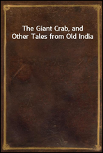 The Giant Crab, and Other Tales from Old India