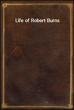 Life of Robert Burns