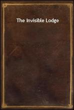 The Invisible Lodge