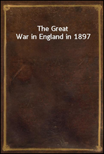 The Great War in England in 1897