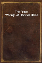 The Prose Writings of Heinrich Heine