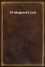 Kit Musgrave's Luck