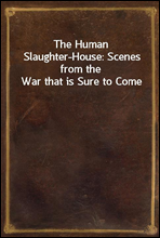 The Human Slaughter-House