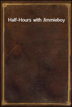 Half-Hours with Jimmieboy