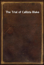 The Trial of Callista Blake