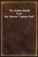 The Sicilian Bandit
From the Volume 