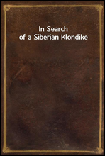 In Search of a Siberian Klondike