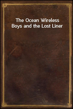 The Ocean Wireless Boys and the Lost Liner