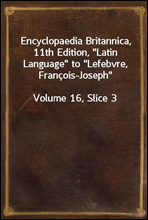 Encyclopaedia Britannica, 11th Edition, 