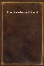 The Duck-footed Hound