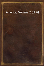 America, Volume 2 (of 6)