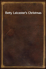 Betty Leicester's Christmas