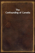 The Confounding of Camelia