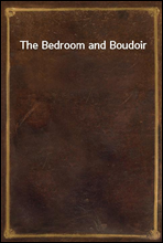 The Bedroom and Boudoir