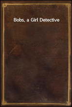 Bobs, a Girl Detective