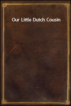 Our Little Dutch Cousin