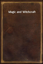 Magic and Witchcraft