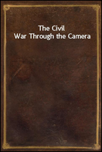 The Civil War Through the Camera