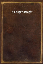 Aslauga's Knight