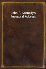 John F. Kennedy`s Inaugural Address