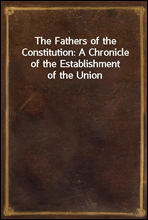 The Fathers of the Constitution