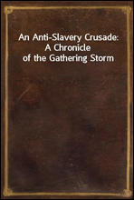 An Anti-Slavery Crusade