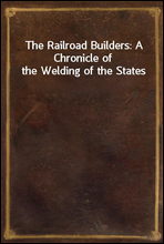 The Railroad Builders