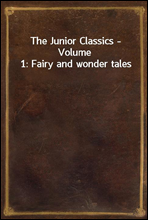 The Junior Classics - Volume 1