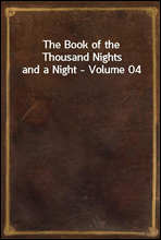 The Book of the Thousand Nights and a Night - Volume 04