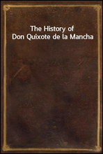 The History of Don Quixote de la Mancha