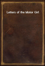 Letters of the Motor Girl