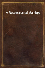 A Reconstructed Marriage