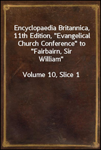 Encyclopaedia Britannica, 11th Edition, 