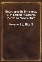 Encyclopaedia Britannica, 11th Edition, 