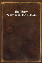 The Thirty Years' War, 1618-1648