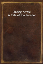 Blazing Arrow